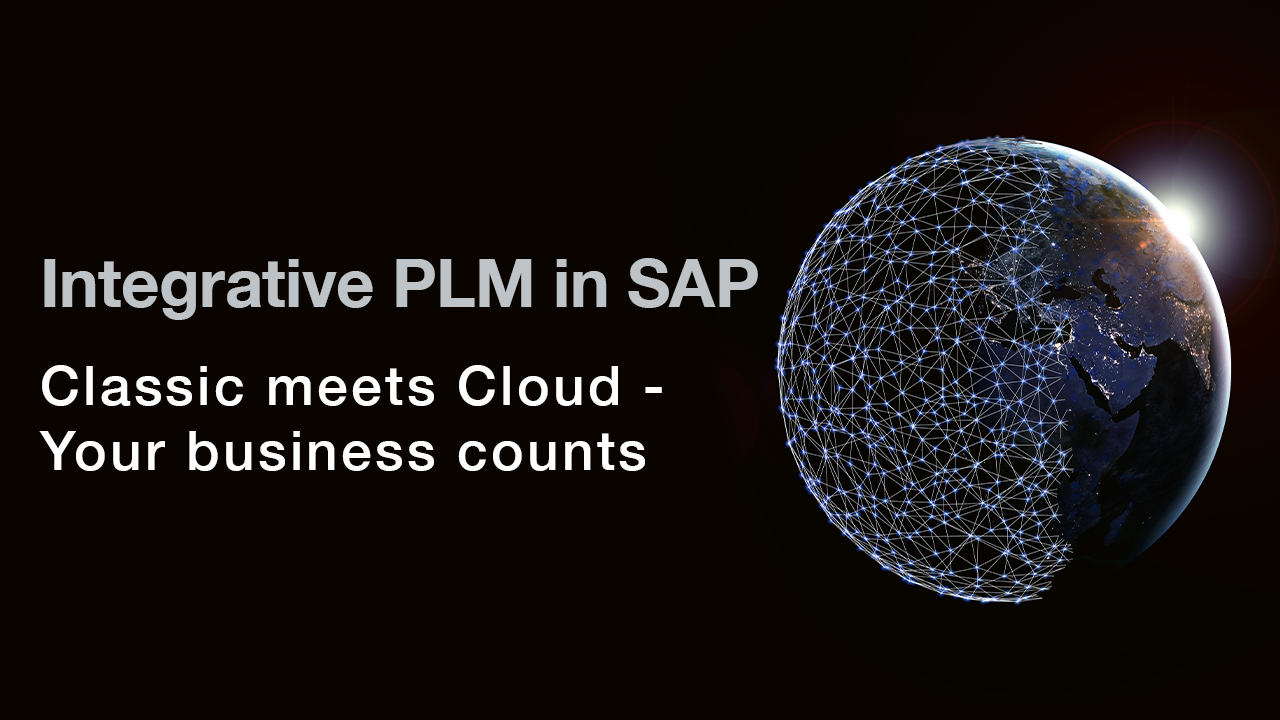 Integratives PLM in SAP – Mit hybriden Lösungen die Weichen für die Zukunft stellen